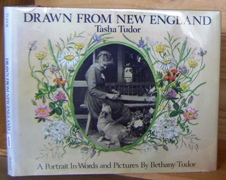 Drawn from New England Tasha Tudor A Portrait in Words and Pictures